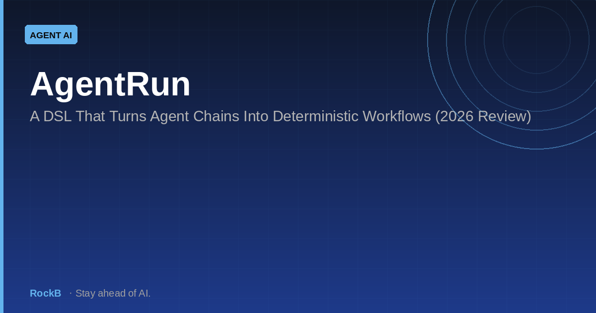 AgentRun: A DSL That Turns Agent Chains Into Deterministic Workflows