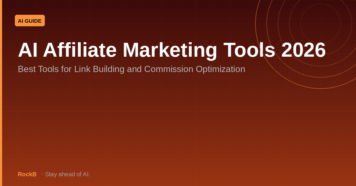 AI Affiliate Marketing Tools 2026: Best Tools for Link Building and Commission Optimization