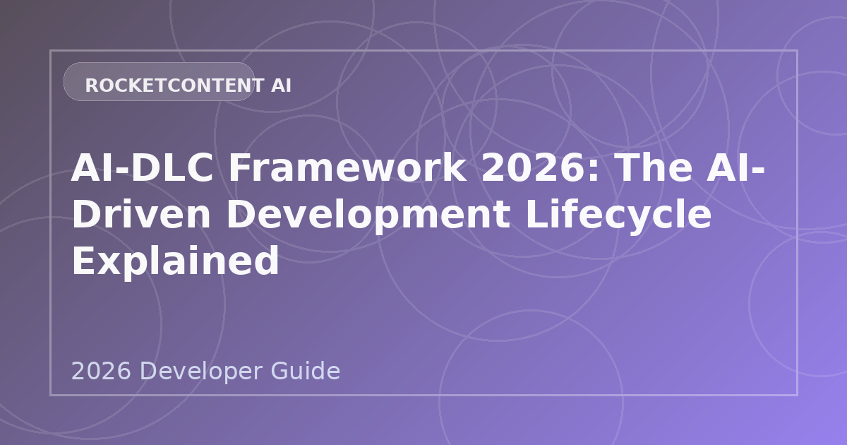AI-DLC Framework 2026: The AI-Driven Development Lifecycle Explained