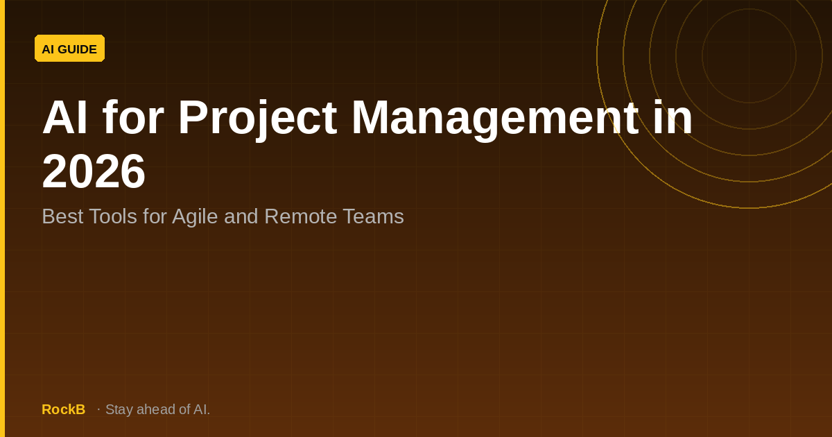 AI for Project Management in 2026: Best Tools for Agile and Remote Teams
