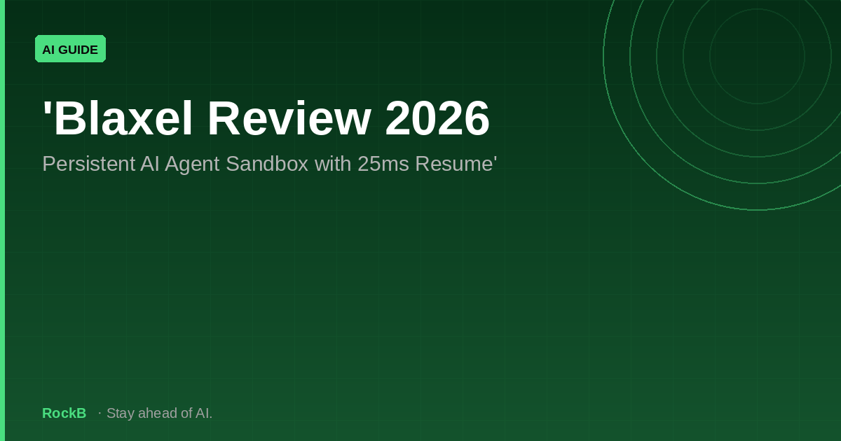 Blaxel Review 2026: Persistent AI Agent Sandbox with 25ms Resume