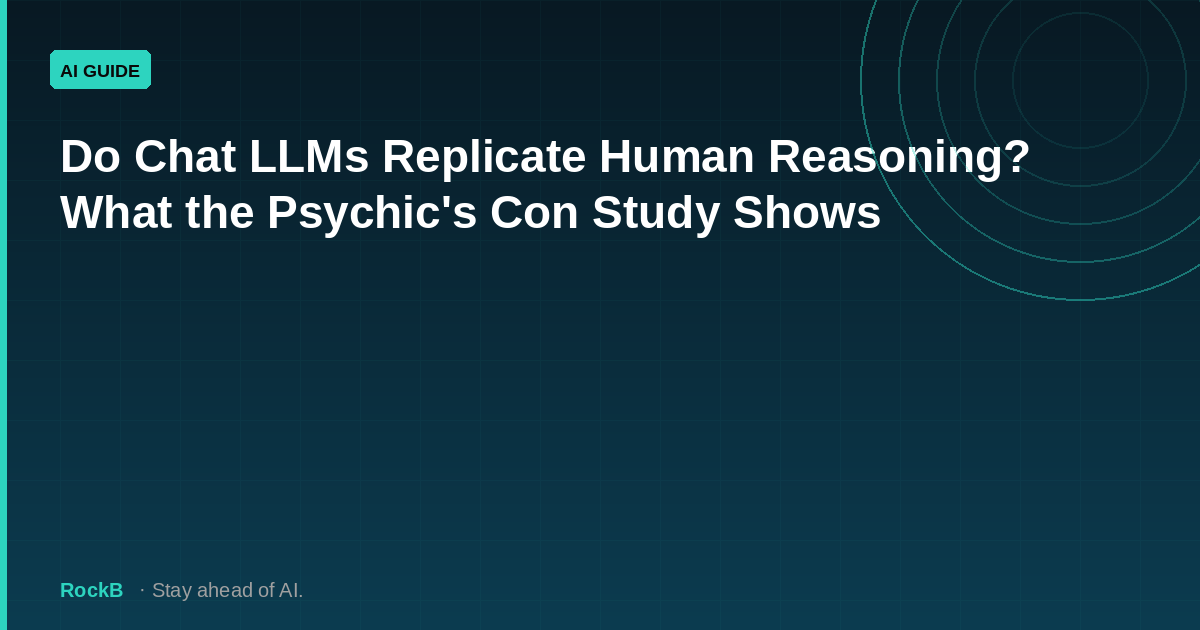 Do Chat LLMs Replicate Human Reasoning? What the Psychic's Con Study Shows