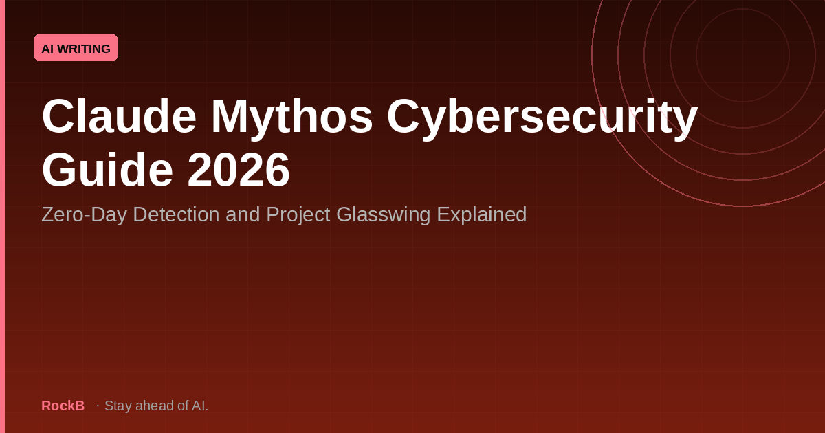Claude Mythos Cybersecurity Guide 2026: Zero-Day Detection and Project Glasswing Explained