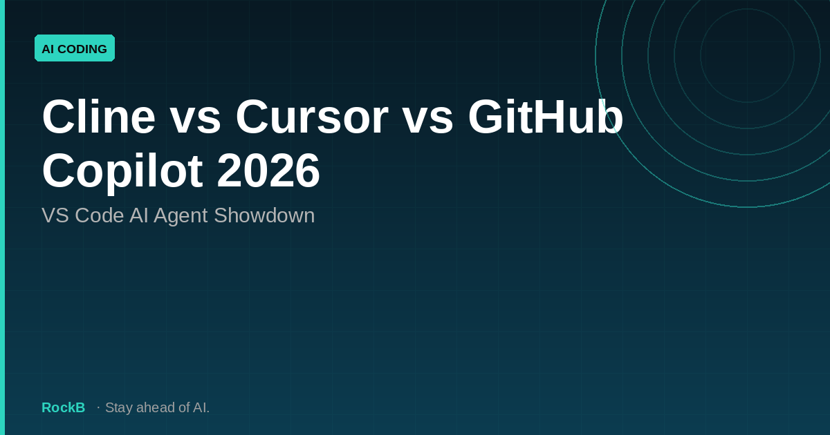 Cline vs Cursor vs GitHub Copilot 2026: VS Code AI Agent Showdown