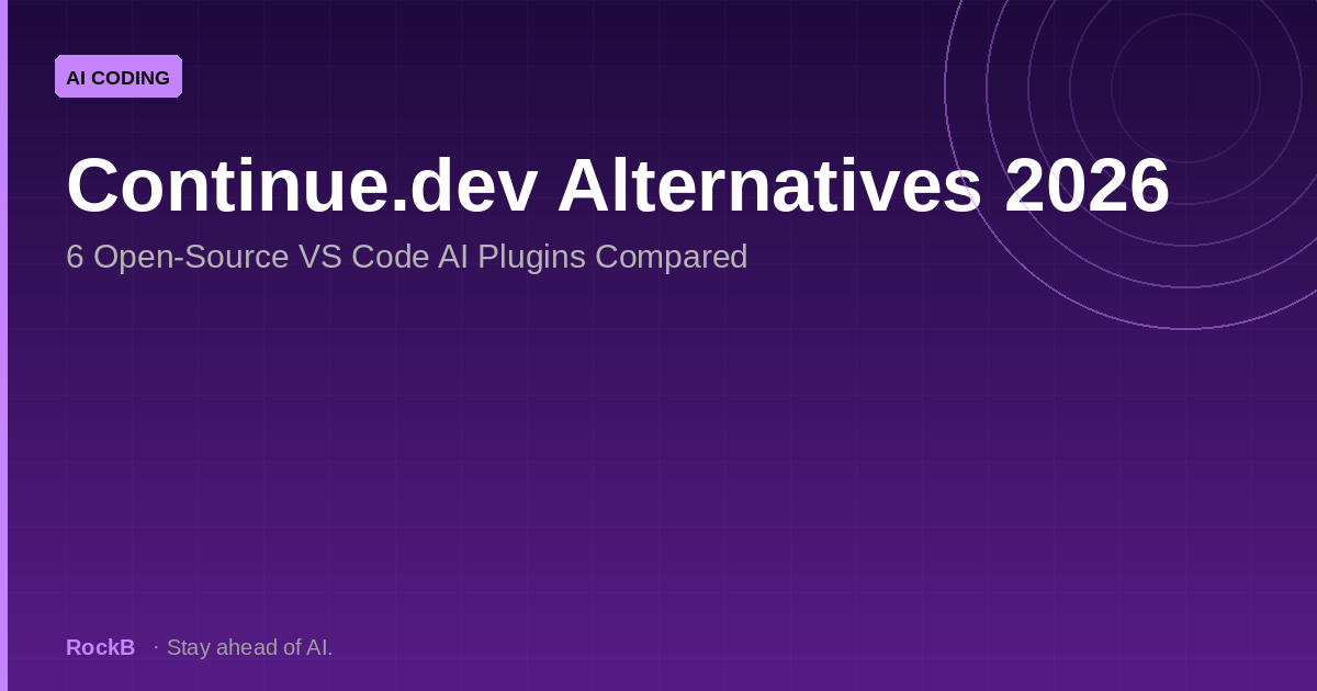 Continue.dev Alternatives 2026: 6 Open-Source VS Code AI Plugins Compared