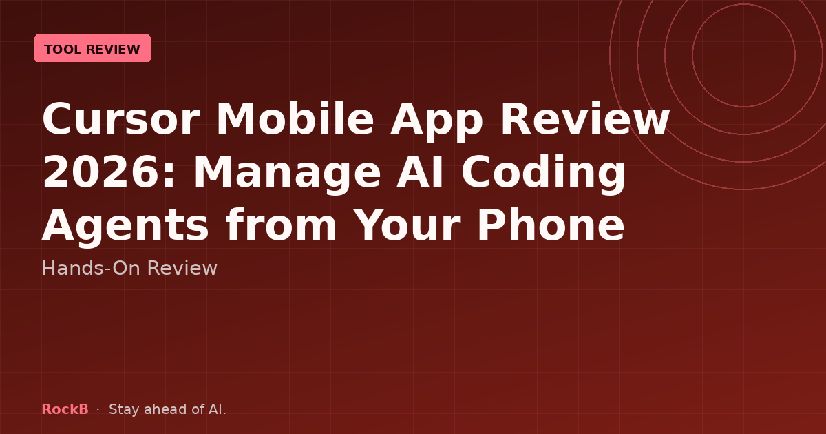 Cursor Mobile App Review 2026: Manage AI Coding Agents from Your Phone