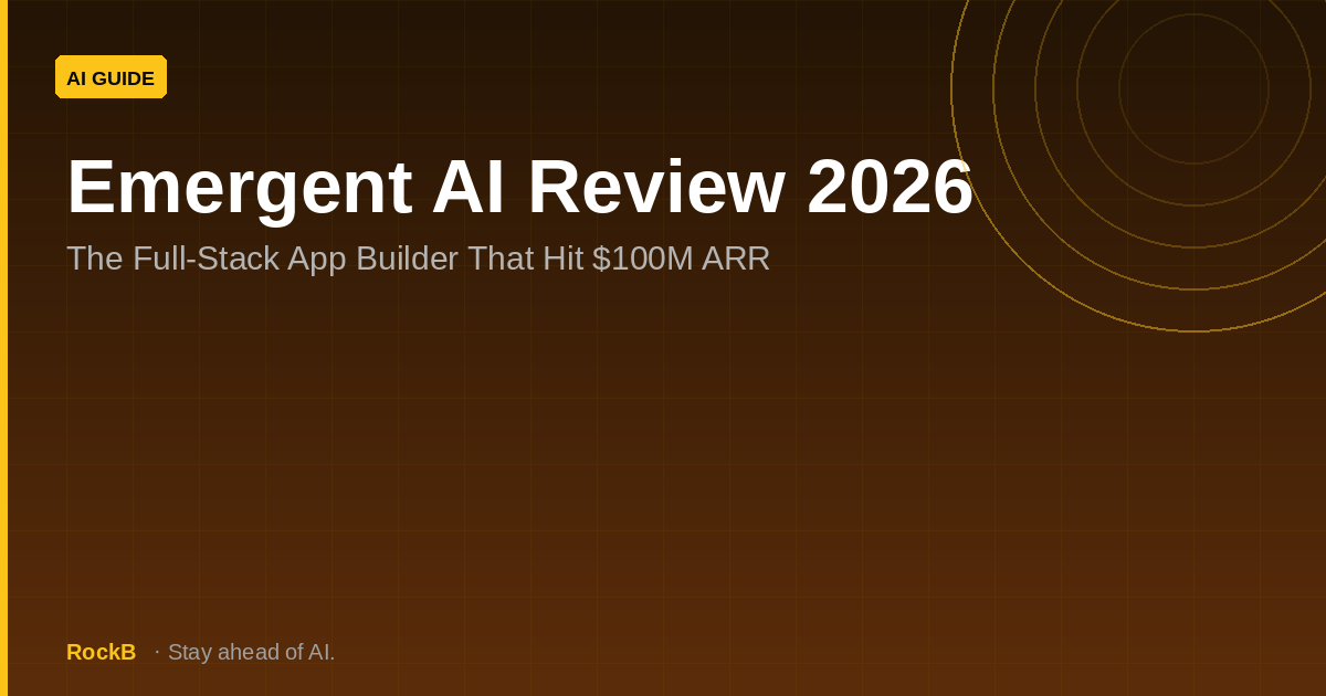 Emergent AI Review 2026: The Full-Stack App Builder That Hit $100M ARR
