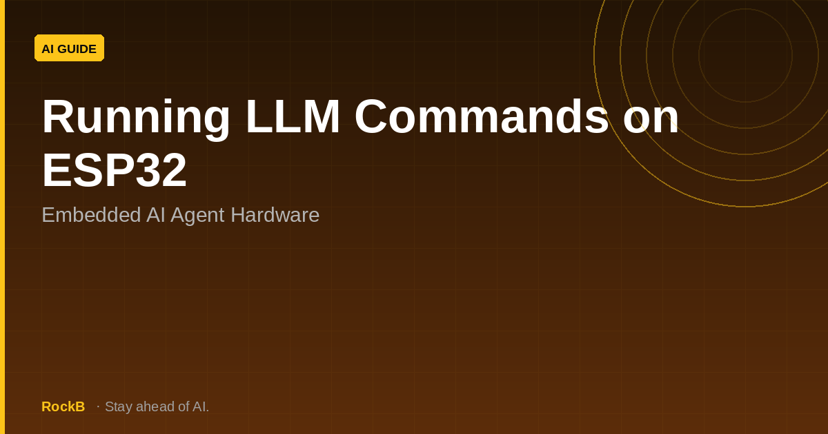 Running LLM Commands on ESP32: Embedded AI Agent Hardware