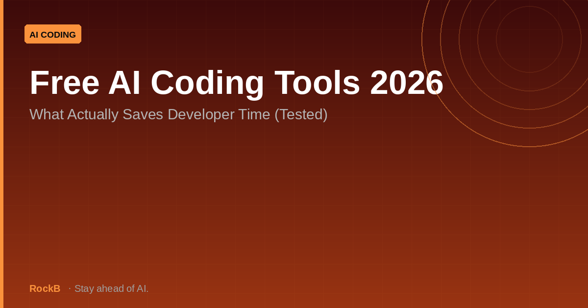 Free AI Coding Tools 2026: What Actually Saves Developer Time (Tested)