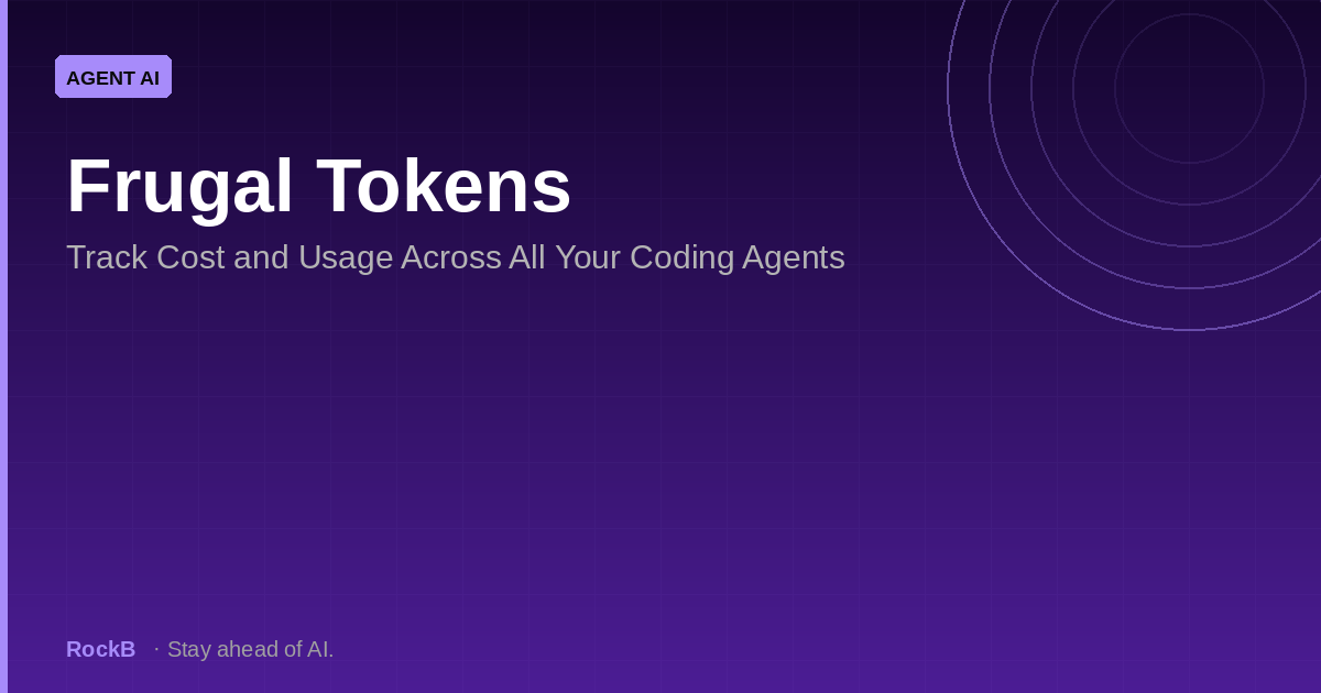 Frugal Tokens: Track Cost and Usage Across All Your Coding Agents