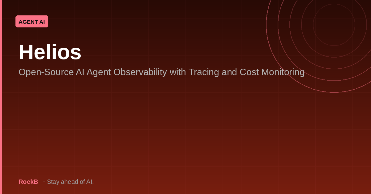 Helios: Open-Source AI Agent Observability with Tracing and Cost Monitoring