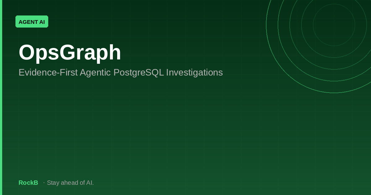 OpsGraph: Evidence-First Agentic PostgreSQL Investigations