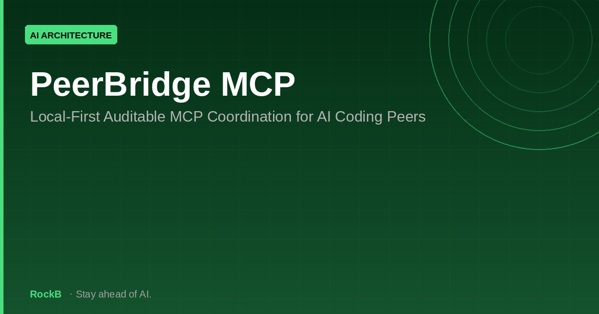 PeerBridge MCP: Local-First Auditable MCP Coordination for AI Coding Peers