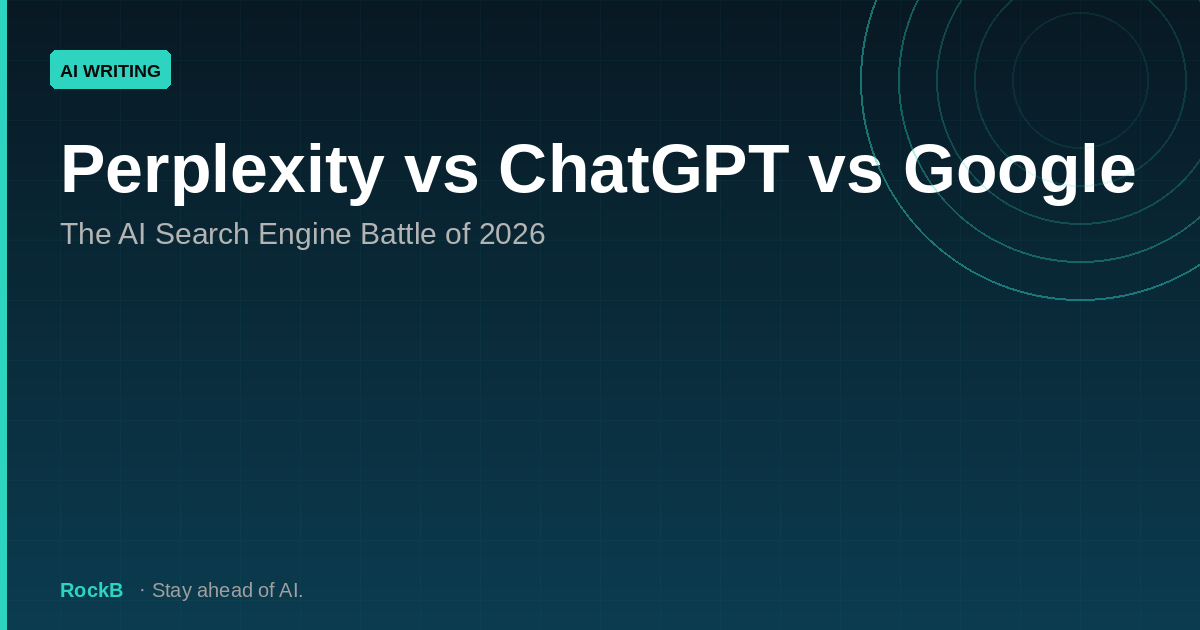 Perplexity vs ChatGPT vs Google: The AI Search Engine Battle of 2026