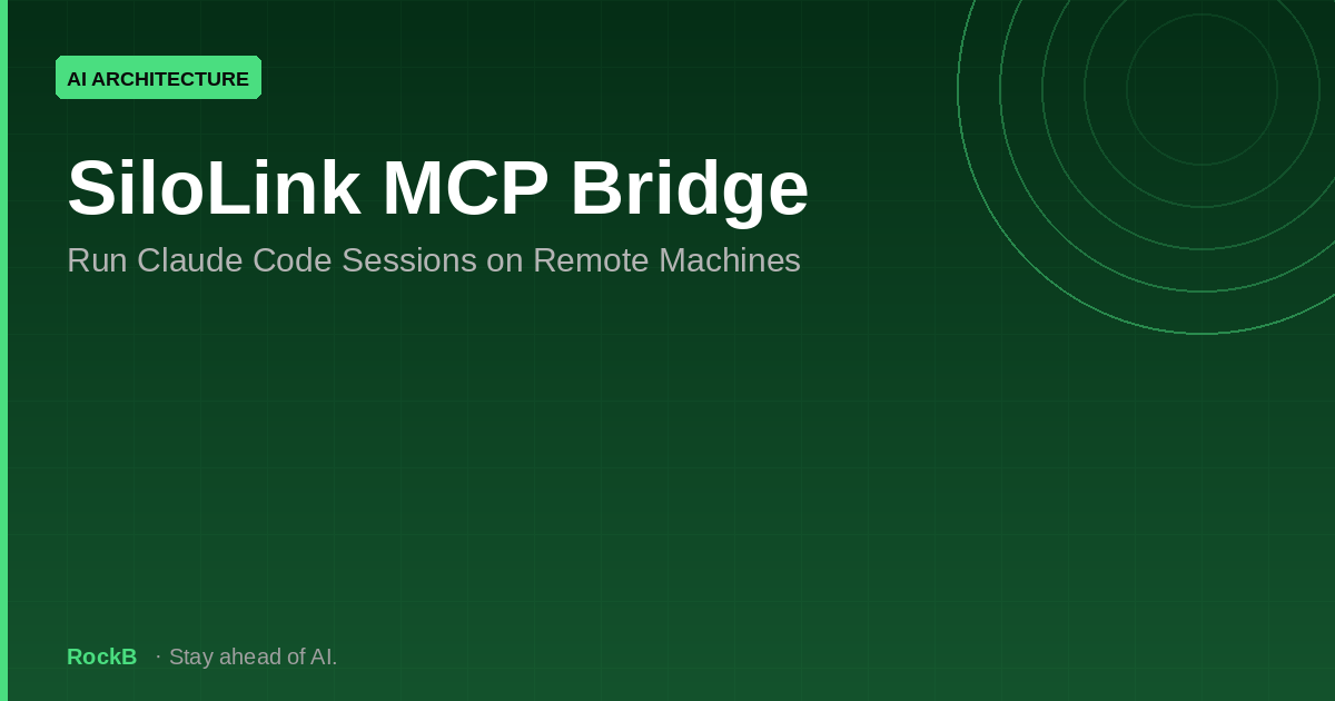 SiloLink MCP Bridge: Run Claude Code Sessions on Remote Machines
