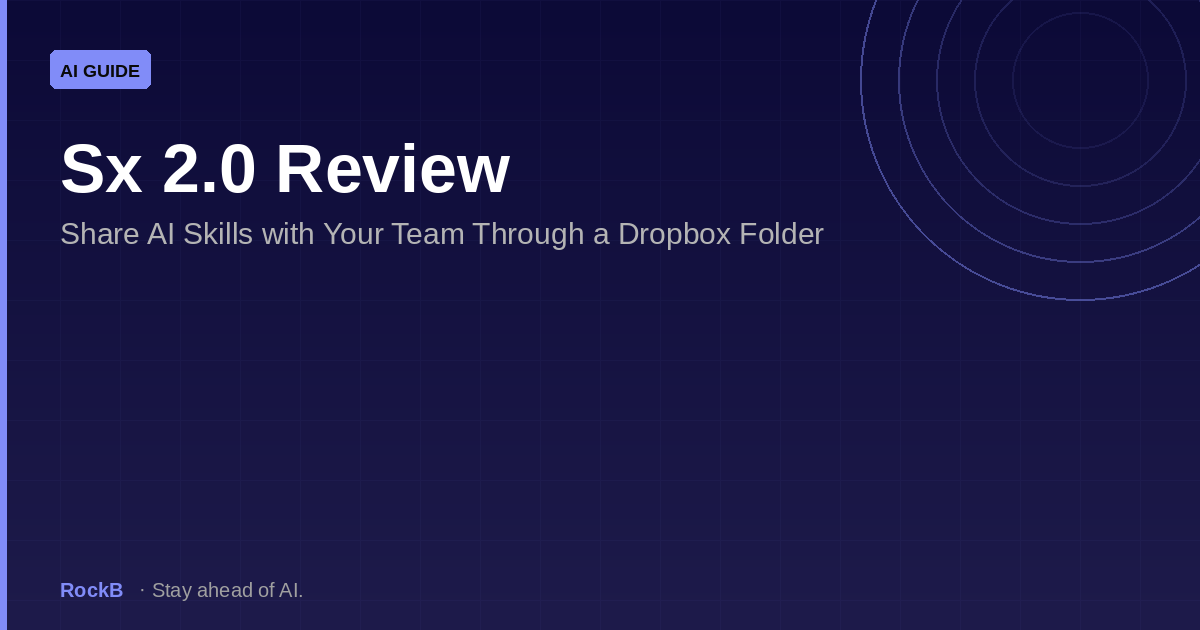 Sx 2.0 Review: Share AI Skills with Your Team Through a Dropbox Folder