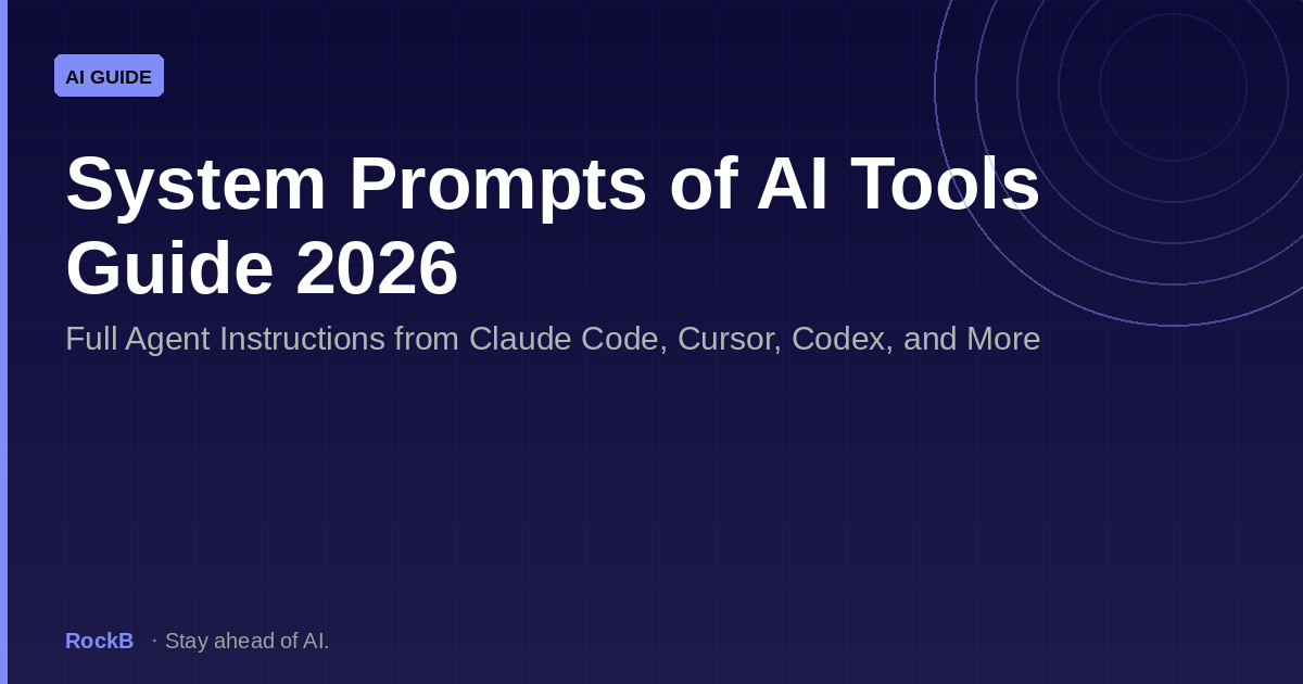 System Prompts of AI Tools Guide 2026: Full Agent Instructions from Claude Code, Cursor, Codex, and More