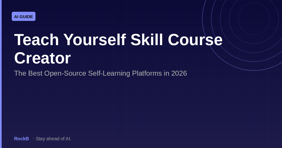 Teach Yourself Skill Course Creator — Open-Source Self-Learning Platform Comparison