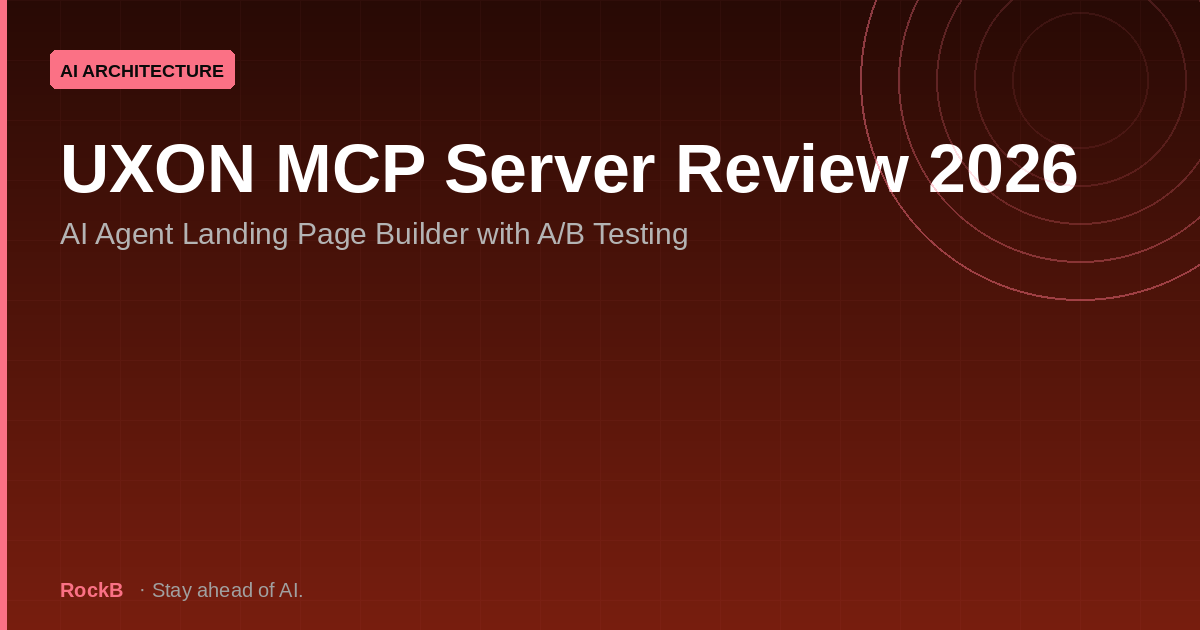 UXON MCP Server Review 2026: AI Agent Landing Page Builder with A/B Testing